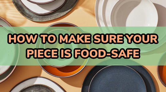 How To Make Food Safe Pottery