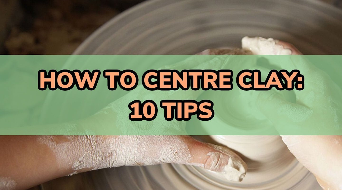 How To Centre Clay On A Pottery Wheel for Beginners: 10 Tips – The ...